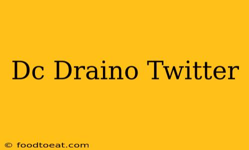 Dc Draino Twitter