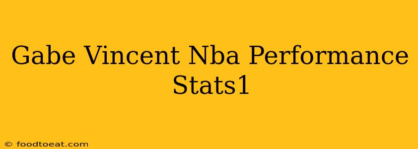 Gabe Vincent Nba Performance Stats1